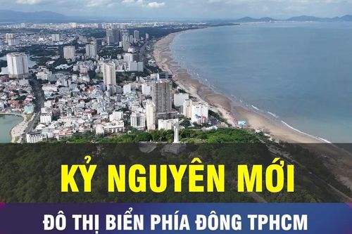 18 GIỜ NGÀY 6-2: Đô thị biển phía Đông TPHCM trong kỷ nguyên mới