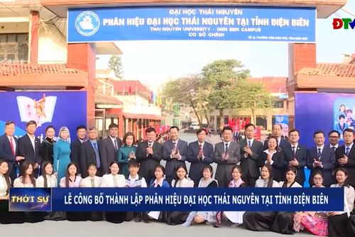Lễ công bố thành lập Phân hiệu Đại học Thái Nguyên tại tỉnh Điện Biên