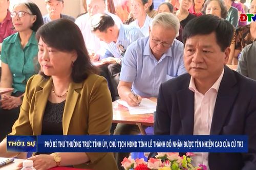 Phó Bí thư Thường trực Tỉnh ủy, Chủ tịch HĐND tỉnh Lê Thành Đô nhận được tín nhiệm cao của cử tri