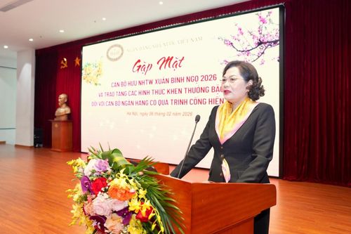 Gặp mặt cán bộ hưu trí Ngân hàng Trung ương nhân dịp Xuân Bính Ngọ 2026