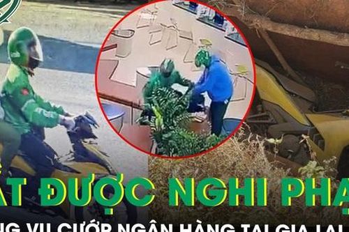 Nóng: Đã bắt được nghi phạm trong vụ cướp ngân hàng Vietcombank tại Gia Lai