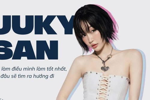 Juky San: Hãy làm điều mình làm tốt nhất, biết đâu sẽ tìm ra hướng đi