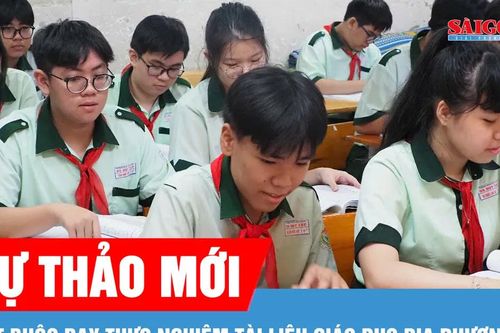 Bộ GD-ĐT yêu cầu bắt buộc dạy thực nghiệm tài liệu giáo dục địa phương