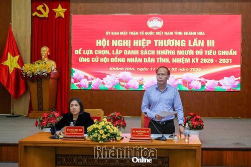 Thống nhất danh sách 108 người đủ tiêu chuẩn ứng cử đại biểu HĐND tỉnh Khánh Hòa nhiệm kỳ 2026 - 2031