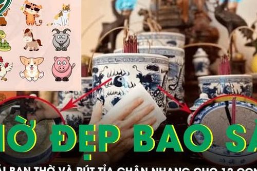 Khung giờ đẹp bao sái ban thờ và rút tỉa chân nhang đón Tết Bính Ngọ phù hợp cho 12 con giáp