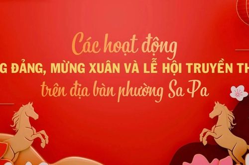 Các hoạt động mừng Đảng, mừng Xuân và lễ hội truyền thống trên địa bàn phường Sa Pa