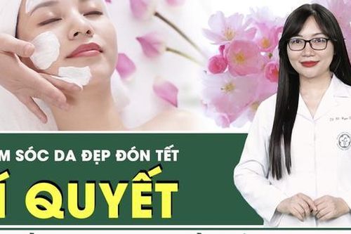 Bí quyết chăm sóc da đẹp đón Tết