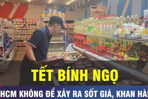 18 GIỜ NGÀY 14-2: TPHCM không để xảy ra sốt giá trong dịp Tết Bính Ngọ