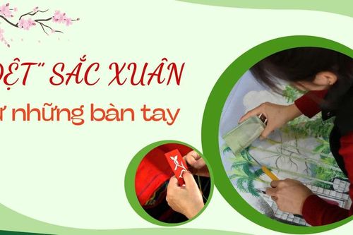 'Dệt' sắc xuân từ những bàn tay
