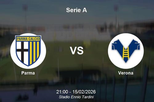Nhận định Parma vs Verona - Serie A: Cuộc chiến trụ hạng tại Stadio Ennio Tardini