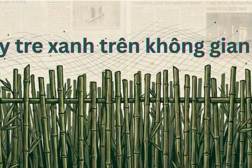 Lũy tre xanh trên không gian số