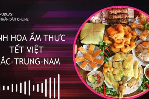 Tinh hoa ẩm thực Tết Việt bắc-trung-nam