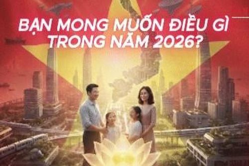 Ước nguyện năm mới 2026: Từ mong cầu cá nhân đến khát vọng Việt Nam vươn tầm