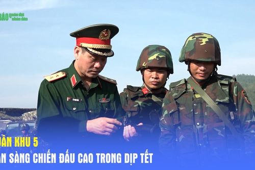 Quân khu 5 sẵn sàng chiến đấu cao trong dịp Tết