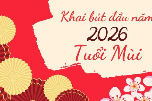 Cẩm nang khai bút đầu năm 2026 dành riêng cho người tuổi Mùi