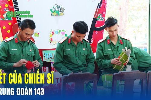 Tết của chiến sĩ Trung đoàn 143