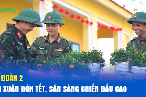 Sư đoàn 2 vui xuân đón Tết, sẵn sàng chiến đấu cao