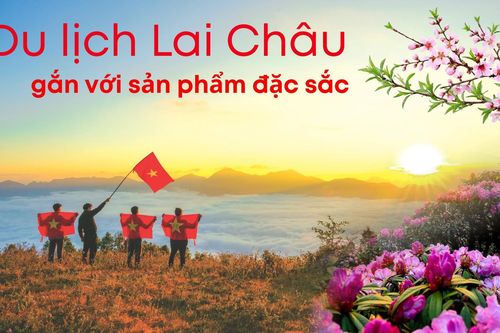 Du lịch Lai Châu gắn với sản phẩm đặc sắc