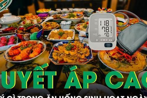 Người cao huyết áp cần lưu ý gì khi ăn uống sinh hoạt ngày Tết?
