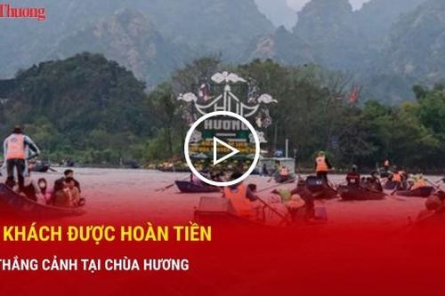 Du khách được hoàn tiền vé thắng cảnh tại Chùa Hương