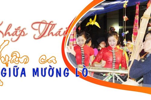 Khắp Thái - Xuân ca giữa Mường Lò