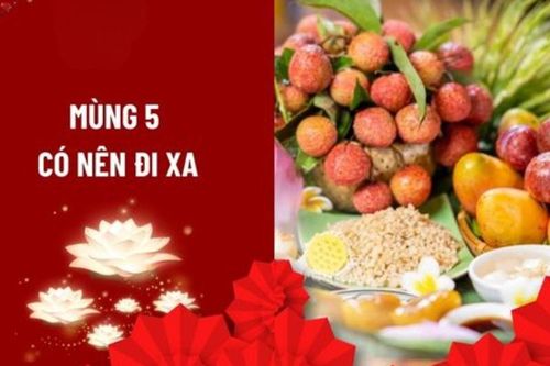 Lý do kiêng kỵ xuất hành vào ngày mùng 5 Tết âm lịch mà bạn cần biết