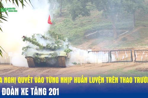 Đưa Nghị quyết vào từng nhịp huấn luyện trên thao trường Lữ đoàn Xe tăng 201