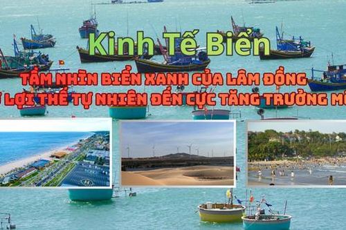 Đánh thức tiềm năng biển, Lâm Đồng bứt tốc tăng trưởng