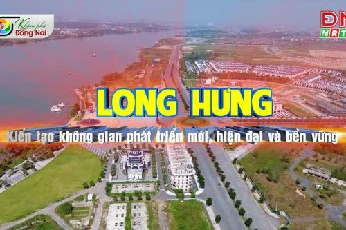 Khám phá Đồng Nai: Phường Long Hưng