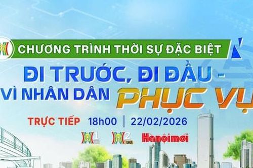 Chương trình Thời sự đặc biệt 'Đi trước, đi đầu - vì nhân dân phục vụ'