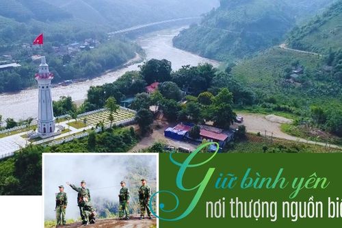Giữ bình yên nơi thượng nguồn biên giới