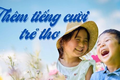 Thêm tiếng cười trẻ thơ