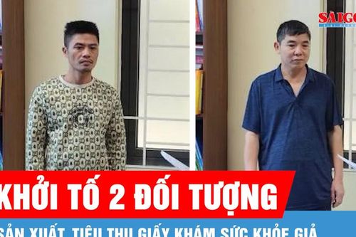 Khởi tố 2 đối tượng sản xuất, tiêu thụ giấy khám sức khỏe giả