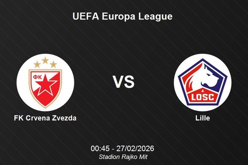Nhận định FK Crvena Zvezda vs Lille - UEFA Europa League