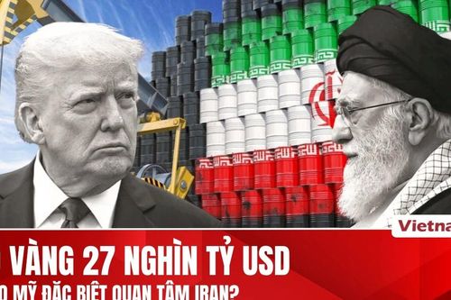 'Mỏ vàng' 27.300 tỷ USD của Iran trong tính toán chiến lược của Mỹ