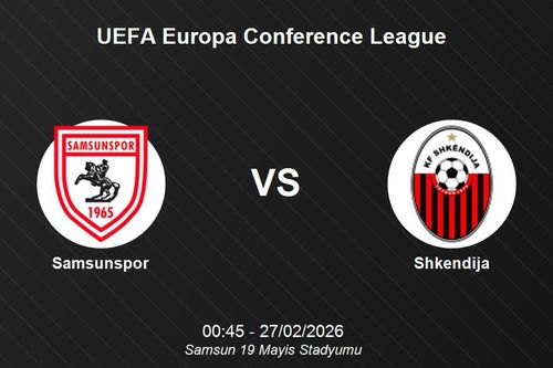 Nhận định Samsunspor vs Shkendija - UEFA Europa Conference League: Lợi thế sân nhà