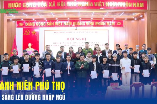 Thanh niên Phú Thọ sẵn sàng lên đường nhập ngũ