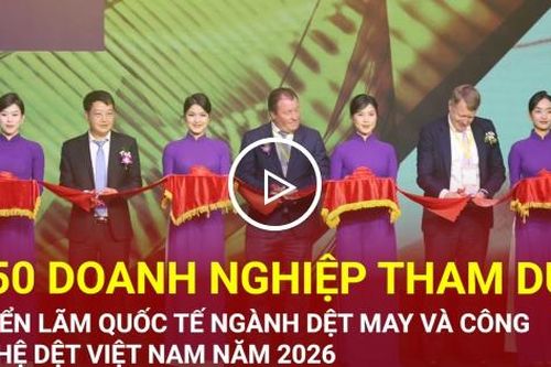 450 doanh nghiệp dự Triển lãm quốc tế ngành dệt may và công nghệ dệt may 2026