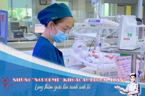 Những 'người mẹ' khoác áo blouse trắng lặng thầm giữa lằn ranh sinh tử