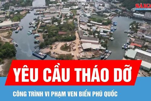 Phú Quốc: Yêu cầu chủ đầu tư tháo dỡ công trình hình thành trên đất hành lang biển