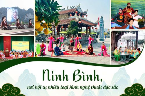 Ninh Bình, nơi hội tụ nhiều loại hình nghệ thuật đặc sắc