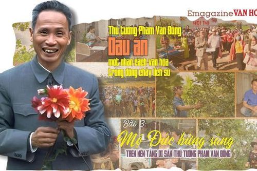 Bài 3: Mộ Đức bừng sáng trên nền tảng di sản Thủ tướng Phạm Văn Đồng