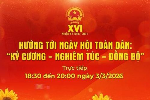 Hướng tới ngày hội toàn dân: Kỷ cương - Nghiêm túc - Đồng bộ