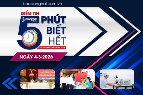 Điểm tin '5 phút biết hết' sáng 4-3: Xây dựng nghị quyết phát triển tỉnh Đồng Nai với tầm nhìn dài hạn