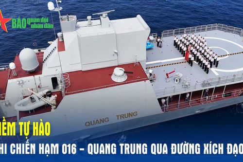 Niềm tự hào khi chiến hạm 016 - Quang Trung qua đường xích đạo