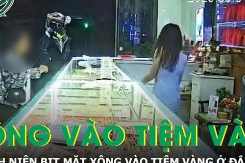 Thanh niên bịt mặt xông vào tiệm vàng ở Đắk Lắk, chủ tiệm hoảng hốt tri hô 'cướp'