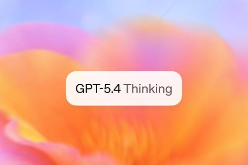 OpenAI phát hành ChatGPT-5.4 với hai phiên bản Thinking và Pro