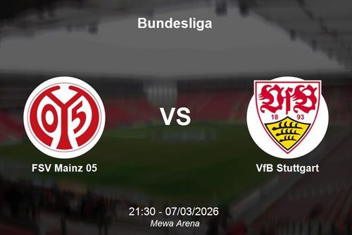 Nhận định FSV Mainz 05 vs VfB Stuttgart - Bundesliga 21h30 ngày 07/03/2026