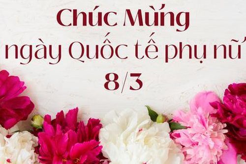 Những lời chúc ngày Quốc tế Phụ nữ 8/3 hay và ý nghĩa nhất 2026