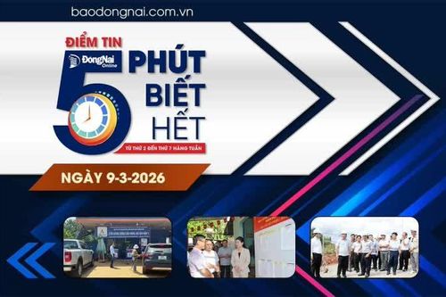 Điểm tin '5 phút biết hết' sáng 9-3: Xử lý các đơn vị có dấu hiệu đùn đẩy, né tránh trách nhiệm trong giải phóng mặt bằng các dự án